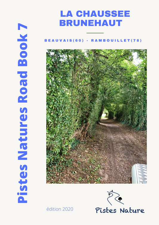 Road Book 7 (digital version) : La chaussée Brunehaut - Beauvais / Rambouillet