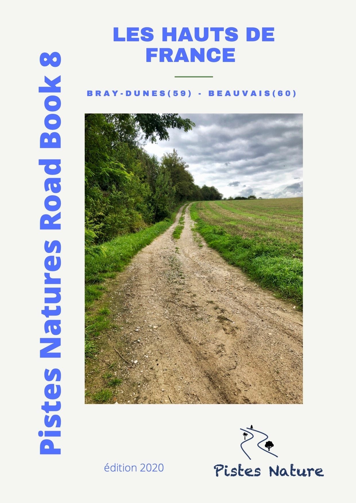 Road Book 8 (version numérique) : Les Hauts de France - Dunes / Beauvais